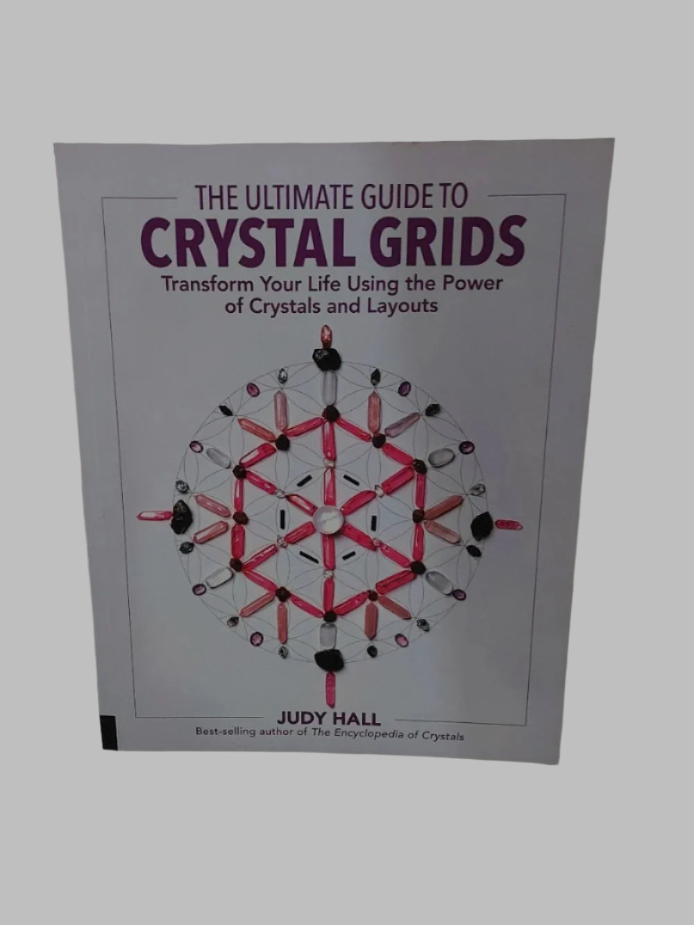 The Ultimate Guide To Crystal Grids Book