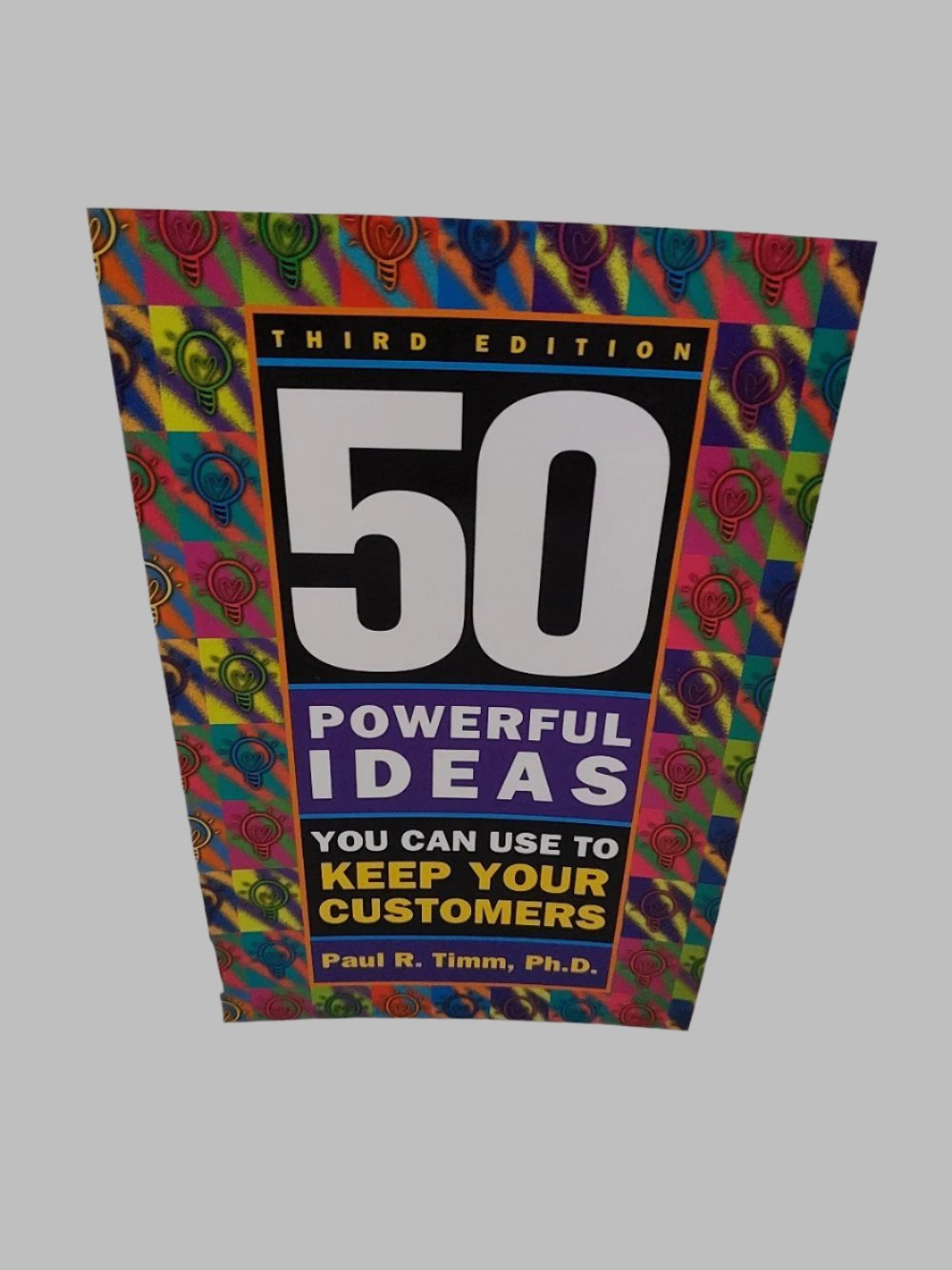 50 Powerful Ideas You Can Use To Keep Your Customers Book